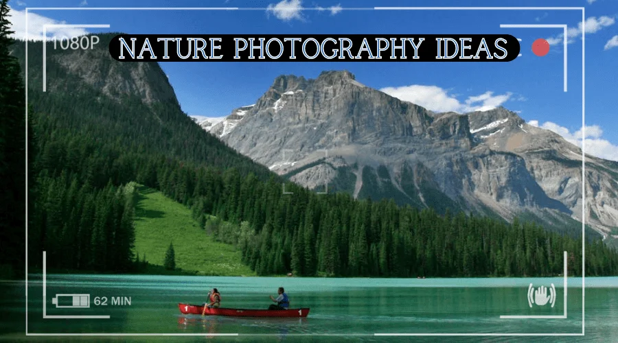 Nature Photography Ideas, Nature Photography Ideas 2024
