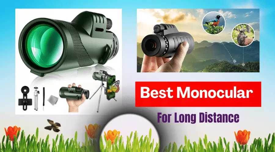 Top 7 Best Monocular You Can Get Right Now