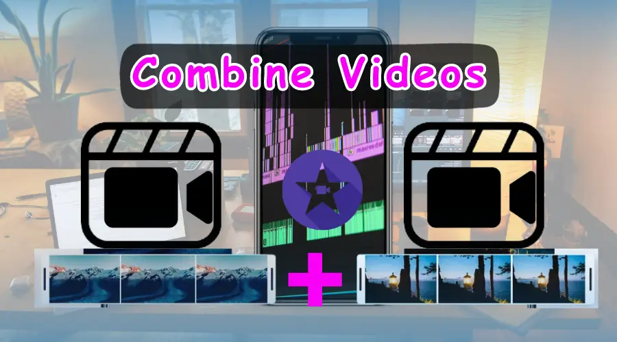 How to Combine Videos on iPhone